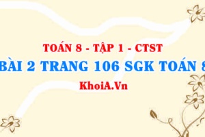 Bài 2 trang 106 SGK Toán 8 Tập 1 Chân trời sáng tạo